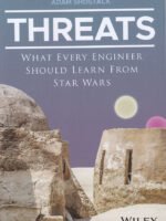 Threats: What Every Engineer Should Learn From Star Wars by Adam