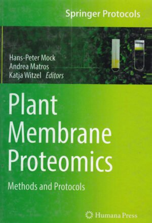 Plant Membrane Proteomics: Methods and Protocols by Hans