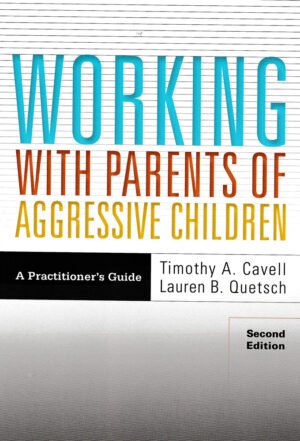 Working with Parents of Aggressive Children