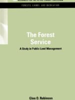The Forest Service: A Study in Public Land Management