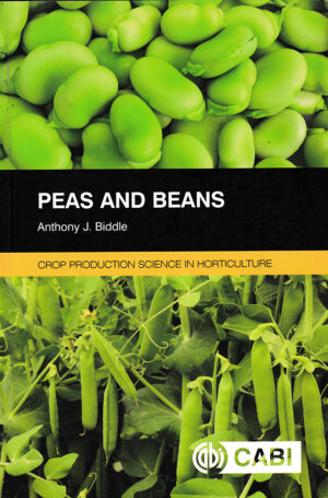 Peas and Beans (Crop Production Science in Horticulture) by Anthony