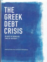 The Greek Debt Crisis : In Quest of Growth in Times of Austerity