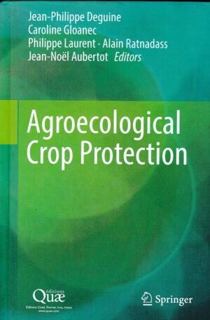 Agroecological Crop Protection by Jean-Philippe Deguine