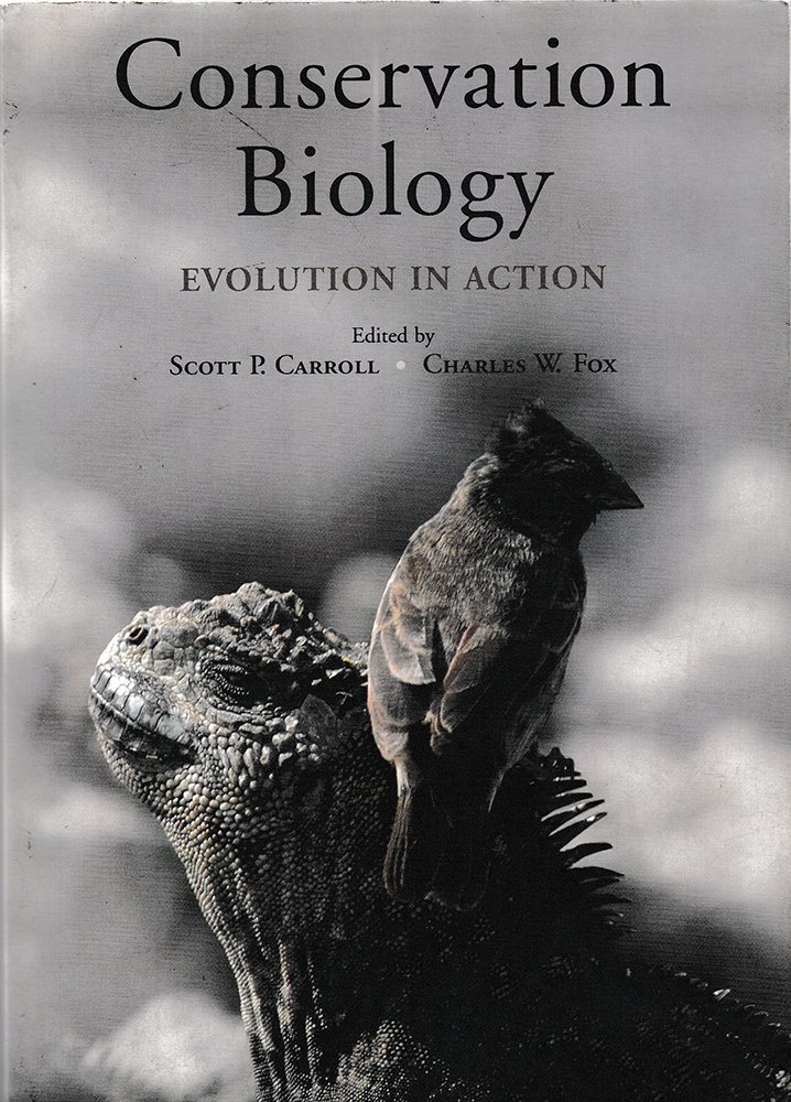 Conservation Biology Evolution In Action By Carroll