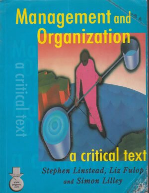 Management and Organization: Critical Text