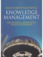 Knowledge Management: Organizing Knowledge Based Enterprises