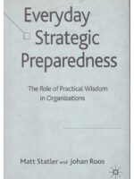 Everyday Strategic Preparedness: The Role of Practical Wisdom in Organizations