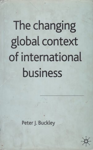 The Changing Global Context of International Business