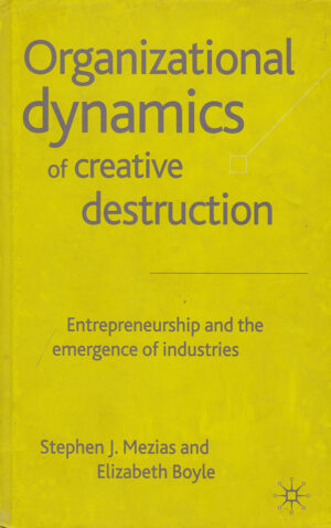 The Organizational Dynamics of Creative Destruction