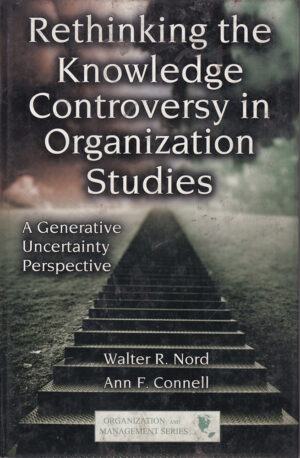 Rethinking the Knowledge Controversy in Organization Studies