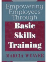 Empowering Employees Through Basic Skills Training: A Guide to Preparing Employees for Quality Improvement
