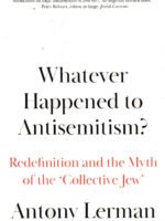 Whatever Happened to Antisemitism