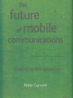 The Future of Mobile Communications