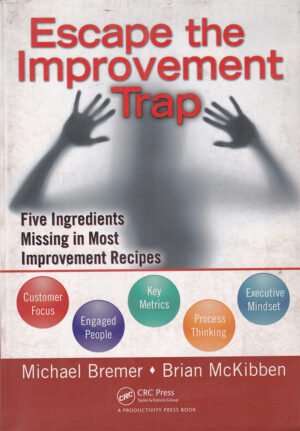 Escape the Improvement Trap