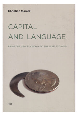 Capital and Language: From the New Economy to the War Economy