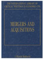 Mergers and Acquisitions (The International Library of Critical Writings in Economics series