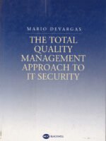 The Total Quality Management Approach to It Security