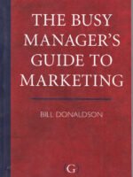 The Busy Manager's Guide To Marketing
