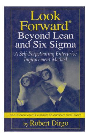 Look Forward Beyond Lean and Six Sigma