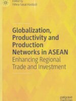 Globalization, Productivity and Production Networks in ASEAN