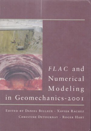 FLAC and Numerical Modeling in Geomechanics - 2001