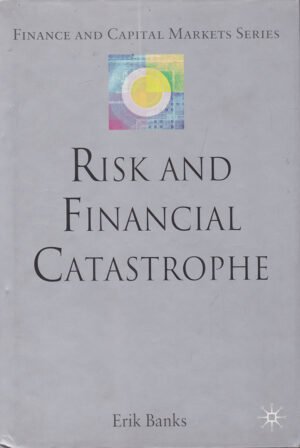 Risk and Financial Catastrophe by Erik