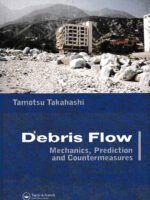 Debris Flow: Mechanics, Prediction and Countermeasures