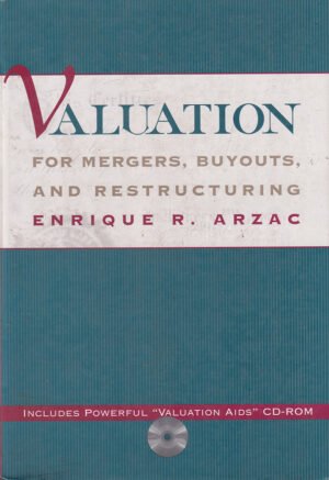 Valuation for Mergers, Buyouts and Restructuring