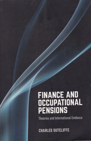 Finance and Occupational Pensions: Theories and International by Charles Sutcliffe