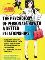 The Psychology of Personal Growth and Better Relationships: Manga for Succes By Toshinori Iwai