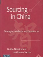 Sourcing in China: Strategies, Methods and Experiences