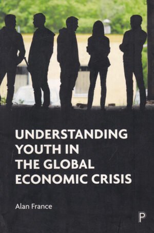 Understanding Youth in the Global Economic Crisis