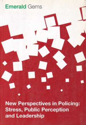 New Perspectives in Policing: Stress Public Perception and Leadership