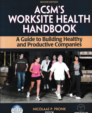 ACSM's Worksite Health Handbook