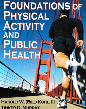 Foundations of Physical Activity and Public Health