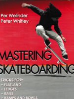 Mastering Skateboarding by Per Welinder