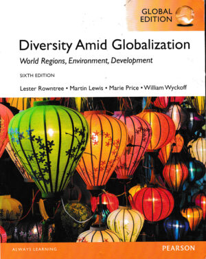 Diversity Amid Globalization: World Religions, Environment, Development, Global Edition by Lester Rowntreeh,