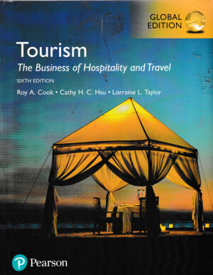 Tourism: The Business of Hospitality and Travel Global Edition by Roy Cook