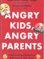 Angry Kids, Angry Parents