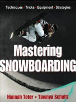 Mastering Snowboarding by Hannah