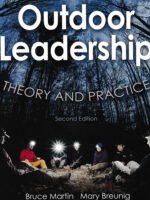 Outdoor Leadership Theory and Practice by Bruce