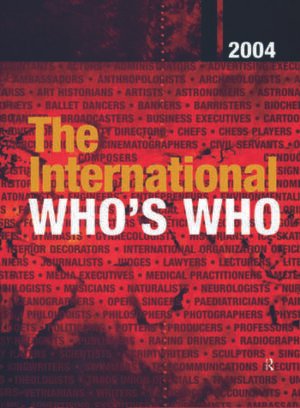 The International Who's Who 2004 by Europa Publications