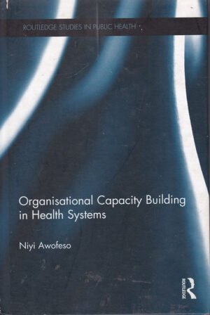 Organisational Capacity Building in Health Systems