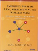 Emerging Wireless LANs, Wireless PANs, and Wireless MANs
