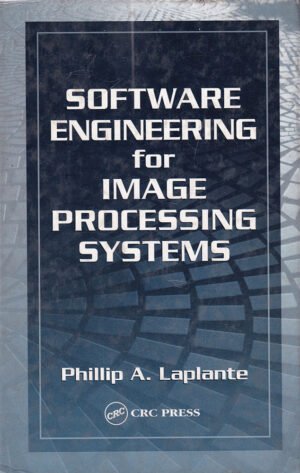 Software Engineering for Image Processing Systems