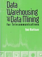 Data Warehousing and Data Mining for Telecommunications
