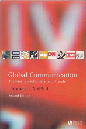 Global Communication: Theories, Stakeholders, and Trends