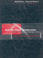 New Photonics Technologies for the Information Age