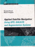 Applied Satellite Navigation Using GPS, GALILEO, and Augmentation Systems