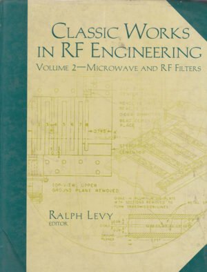 Classic Works in RF Engineering: Microwave and RF Filters